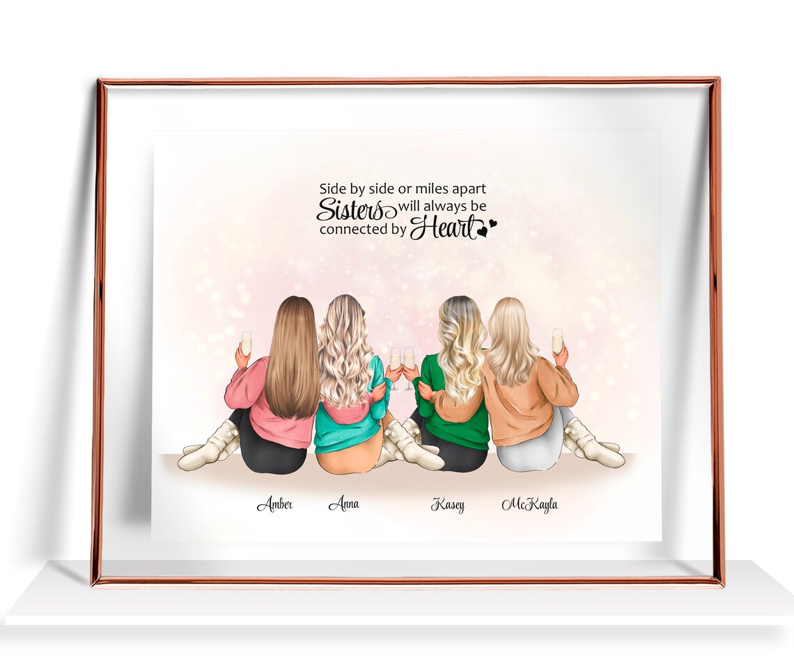 Sisters Side by Side or Miles Apart Four Friends Champagne Poster