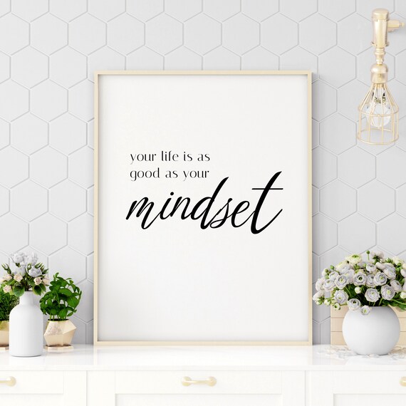 Your Life Is As Good As Your Mindset Script Quote Wall Decor Poster