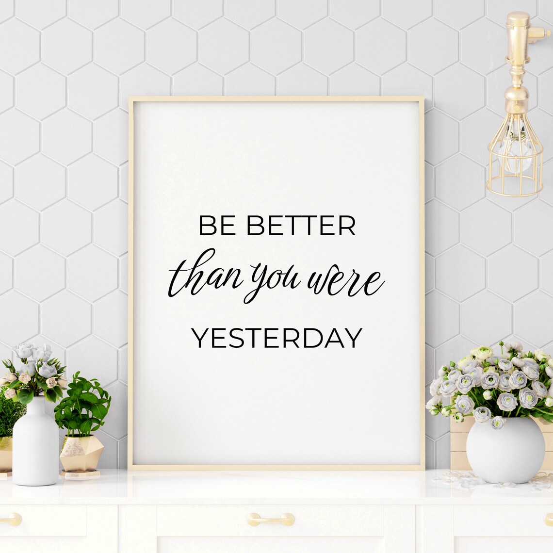 Be Better Than You Were Yesterday Motivational Quote Typography Poster