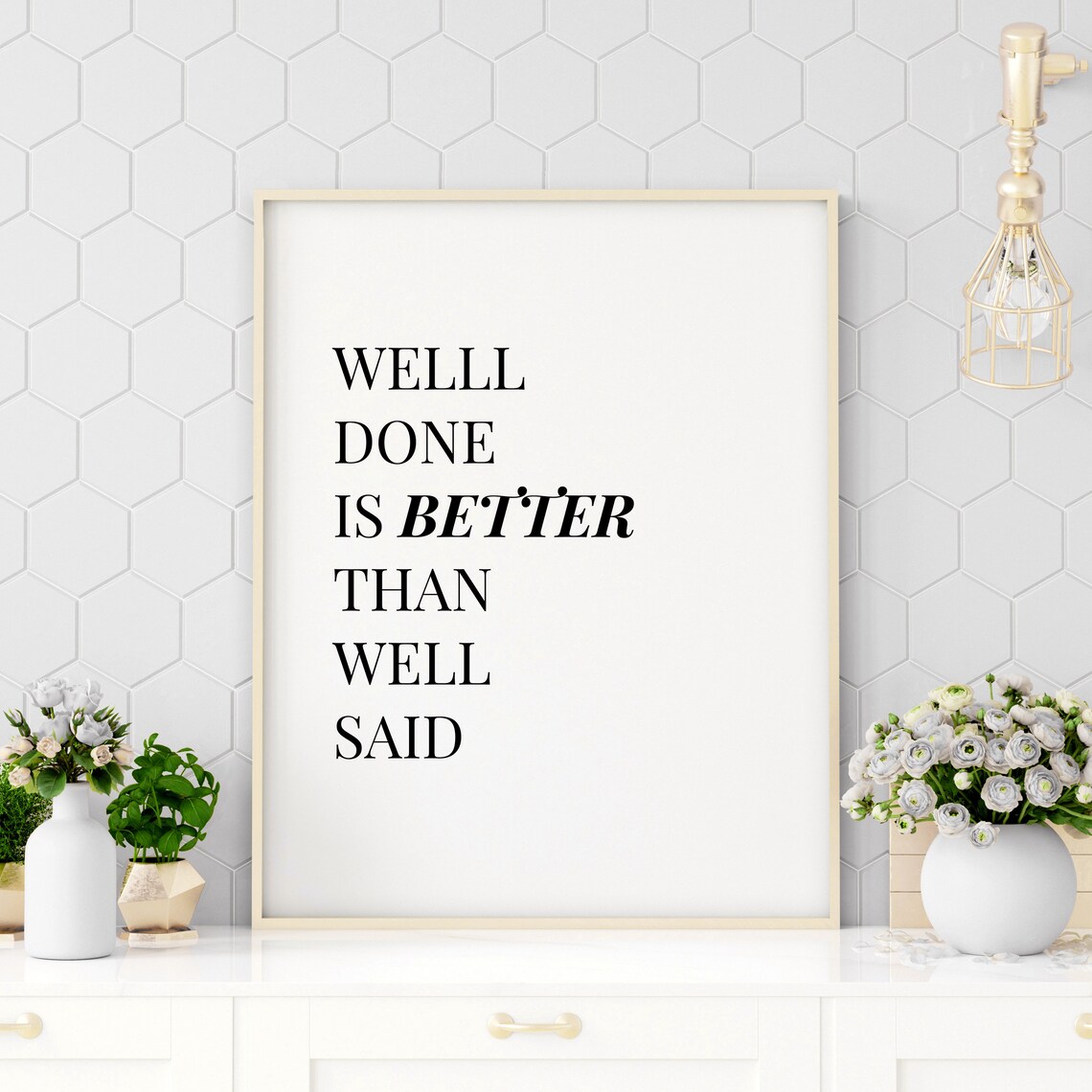 Well Done Is Better Than Well Said Quote Poster Minimalist Black