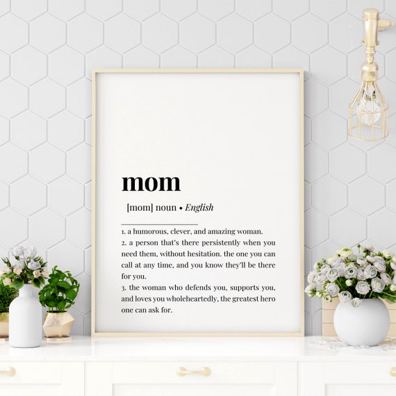 Mom Definition Print Wall Art Mom Gift Mothers Day Print Mom Gift Mom Print