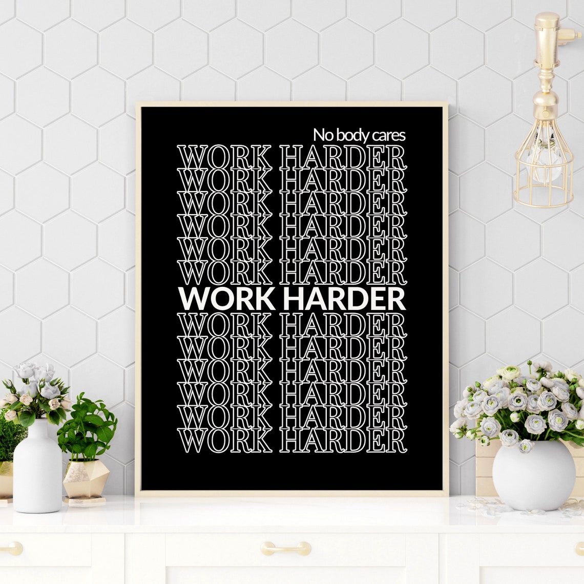 No Body Cares Work Harder Repeated Type Poster Black White Design