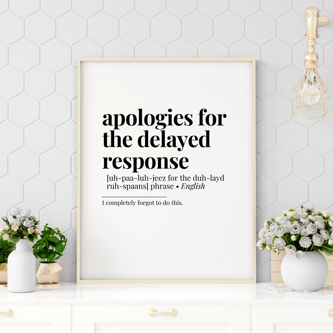 Apologies For The Delayed Response Funny Office Definition Poster