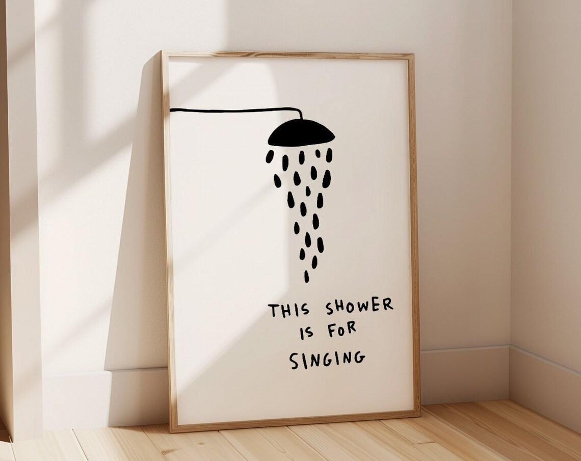This Shower Is For Singing Funny Bathroom Art Print