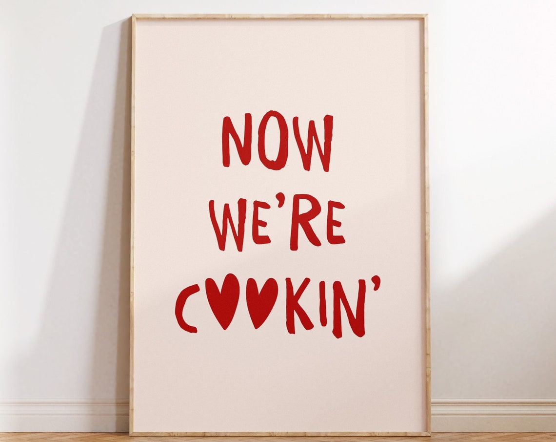 Now We're Cookin' Red Heart Letters Kitchen Typography Poster