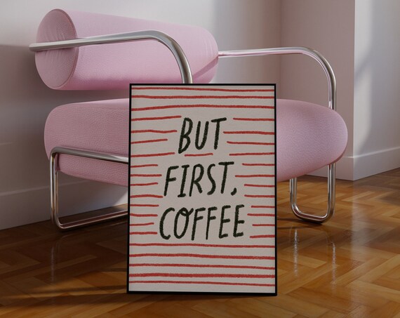 But First Coffee Hand Lettered Coffee Quote Kitchen Wall Art