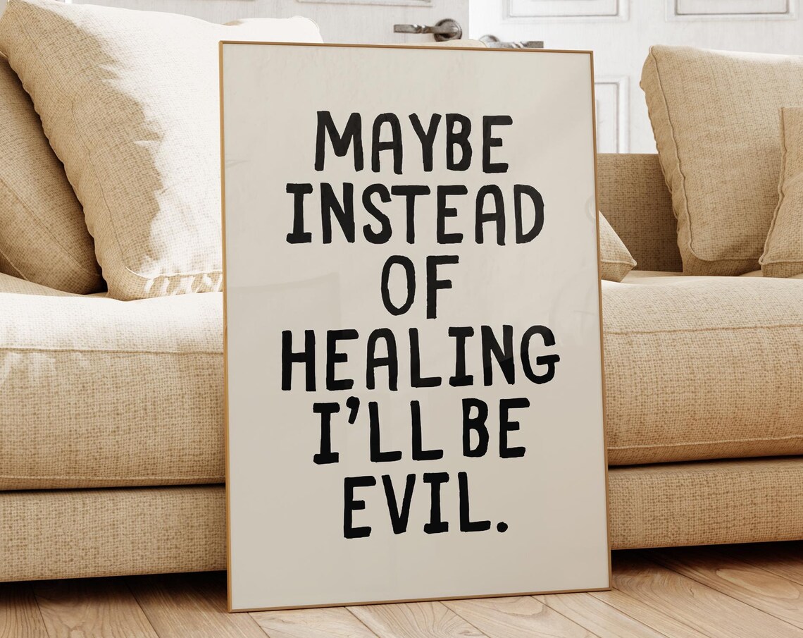 Maybe Instead Of Healing I'll Be Evil Bold Cream Typography Poster