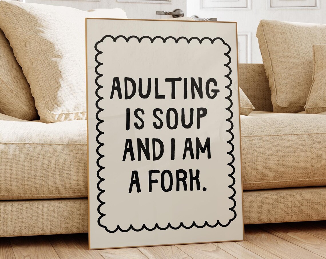 Adulting Is Soup And I Am A Fork Retro Poster