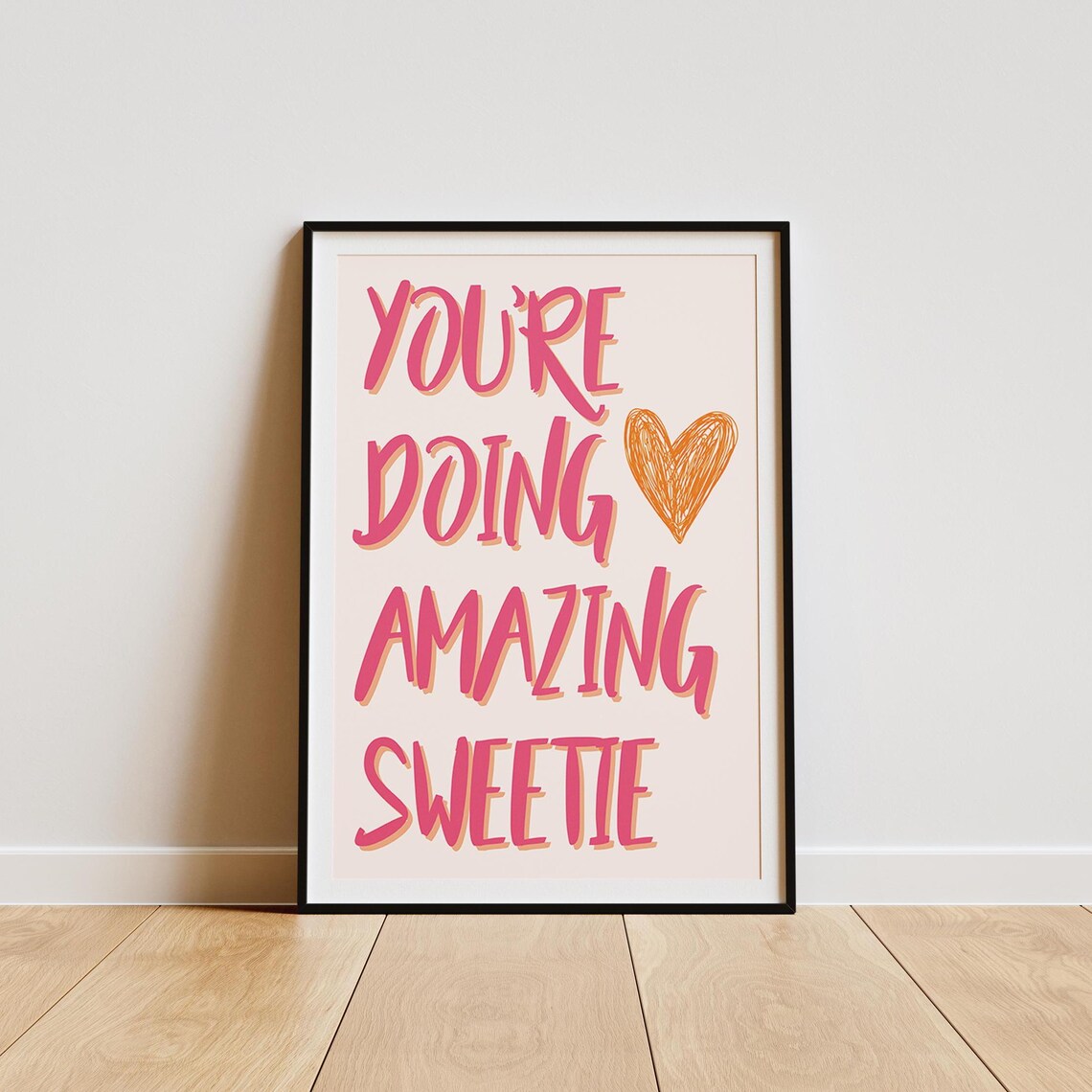 You Are Doing Amazing Sweetie Hand Lettered Pink Heart Poster Playful