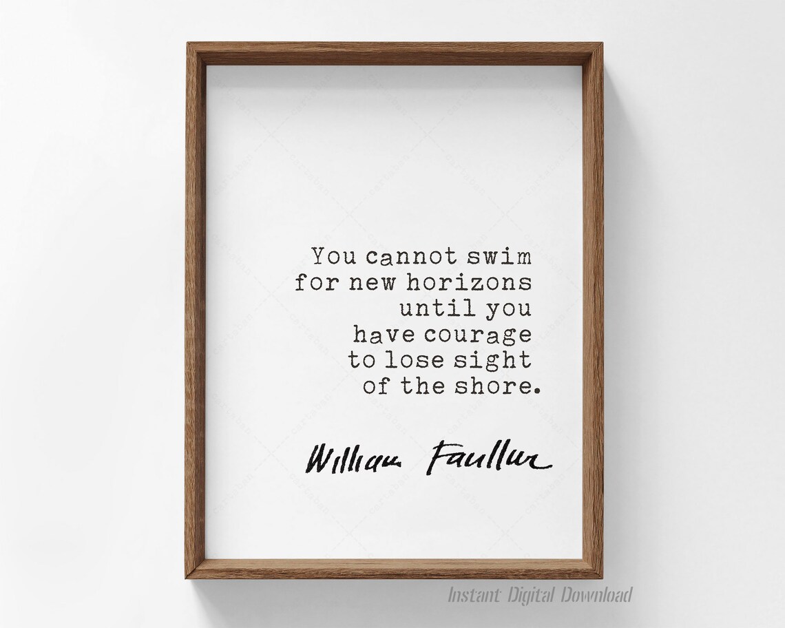 William Faulkner Quote, Book Lovers Inspirational Art Print