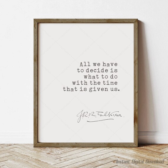 JRR Tolkien All We Have To Decide Quote Typewriter Fantasy Wall Poster