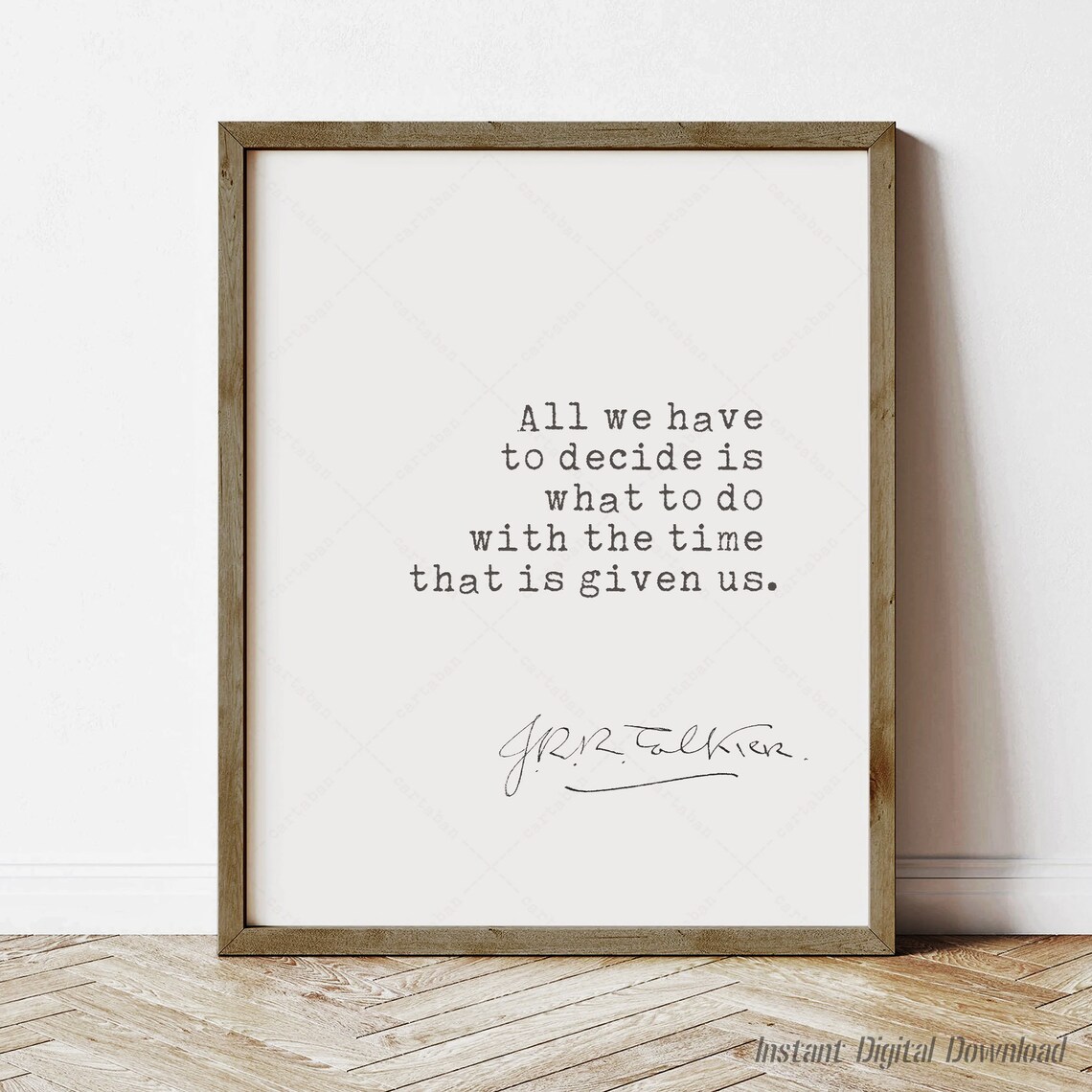 Jrr Tolkien Quote Lotr Tolkien Quote Print Lord Of The Rings All We Have To Decide Is What To Do