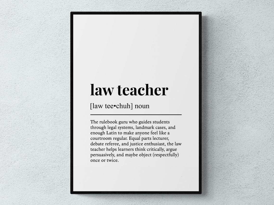 Law Teacher Funny Definition Job Work Gift Wall Art Print