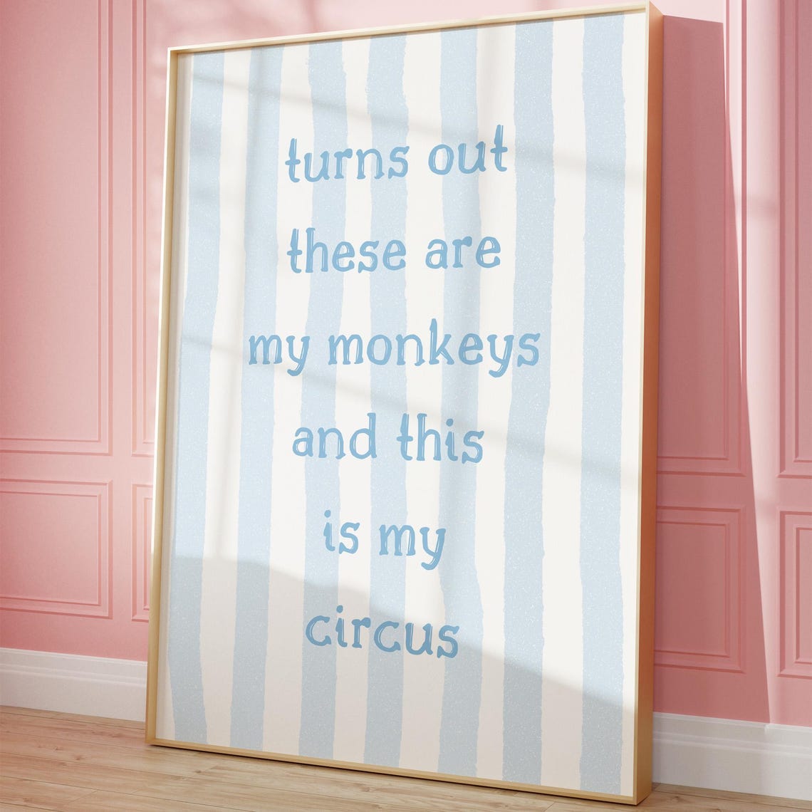 Turns Out These Are My Monkeys This Is My Circus Funny Quote Poster