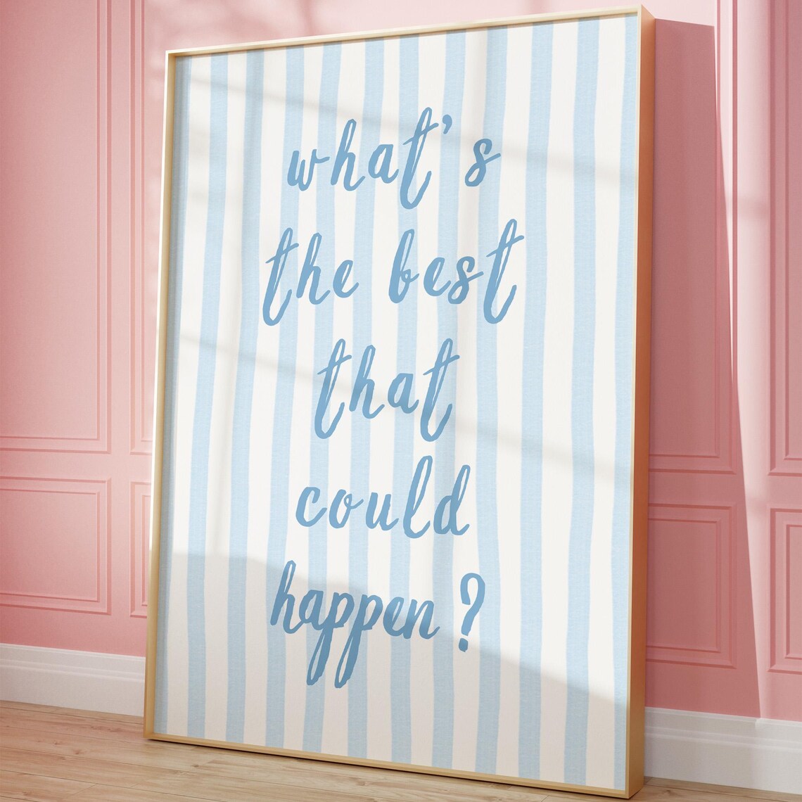 Best That Could Happen Motivational Quote Blue Striped Poster