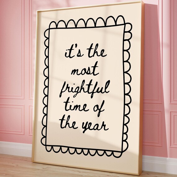 Most Frightful Time Of The Year Print Cute Halloween Decor Black White Wall Art Spooky Seasonal