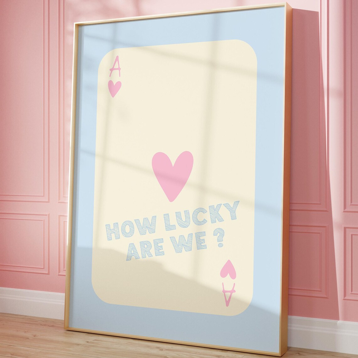 Ace Of Hearts Playing Card How Lucky Are We Pastel Quote Poster