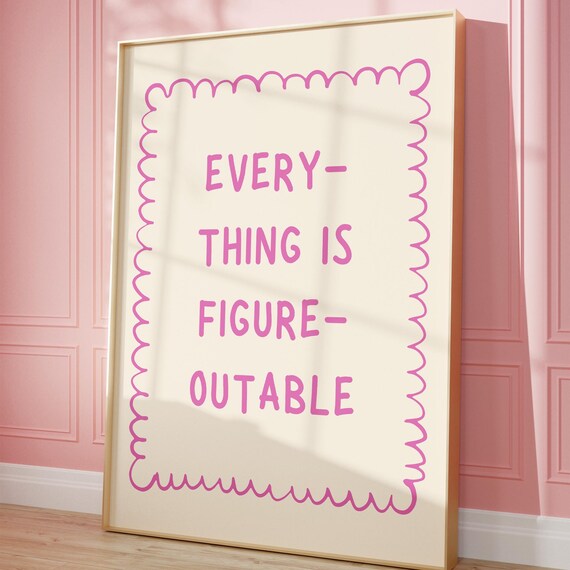 Everything Is Figureoutable Print Inspirational Quote Poster Girly Pink Trendy Wall Art Preppy Dorm Decor Apartment