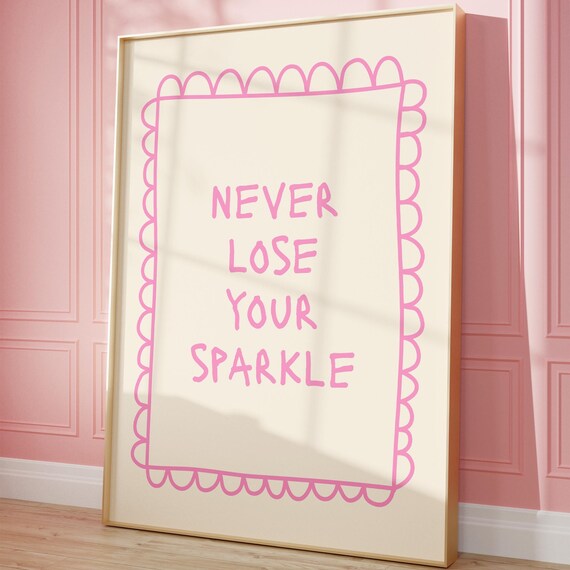 Never Lose Your Sparkle Motivational Print Trendy Wall Art Retro Preppy Y2k Poster Pink Dorm Room Decor Apartment