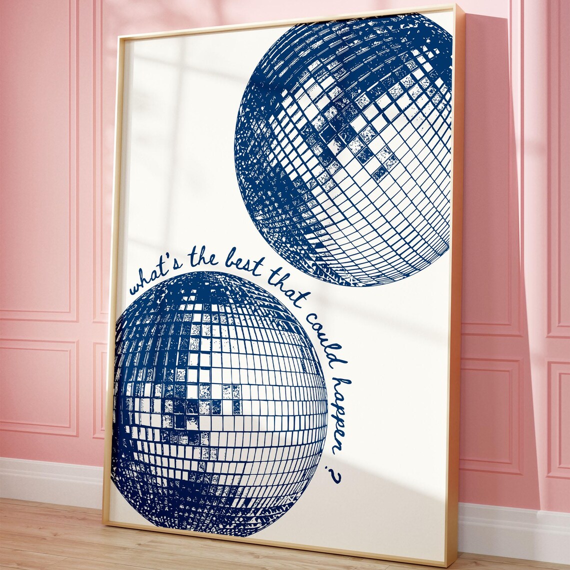 Whats The Best That Could Happen Disco Balls Poster