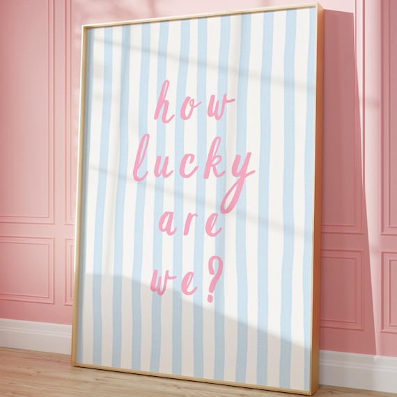 How Lucky Are We Script Pink Blue Striped Preppy Quote Poster