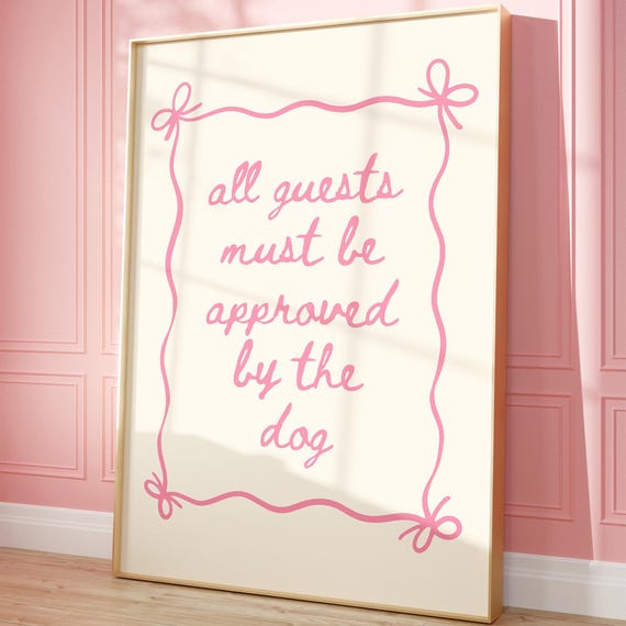 Guests Must Be Approved By The Dog Poster Funny Print Girly Trendy Pink Bow Typography Puppy Lover Gift