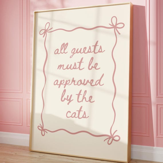 Guests Must Be Approved By The Cats Funny Cat Print