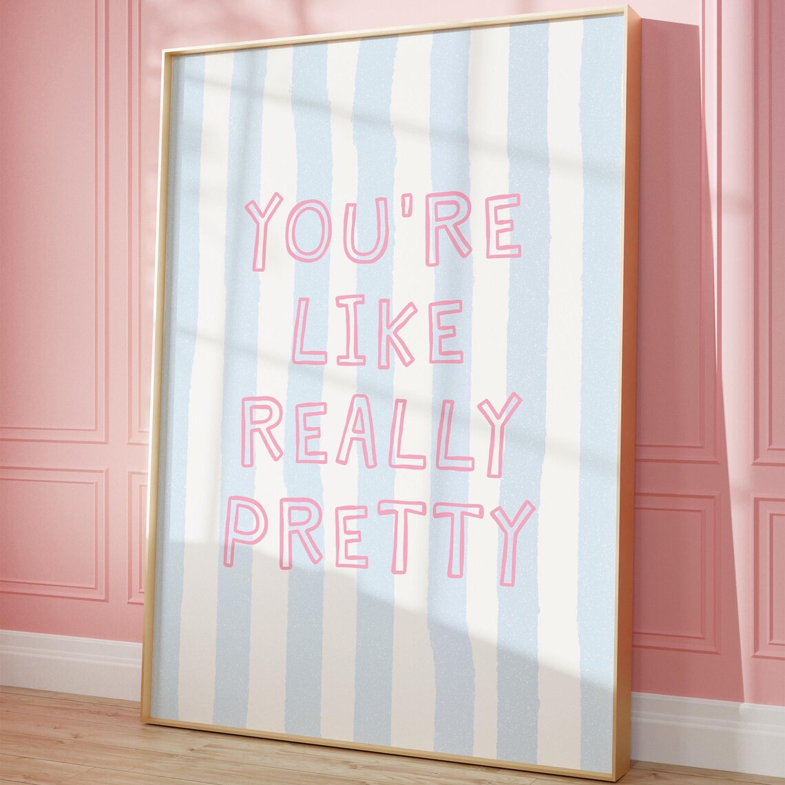 You're Like Really Pretty Print, Preppy Wall Art