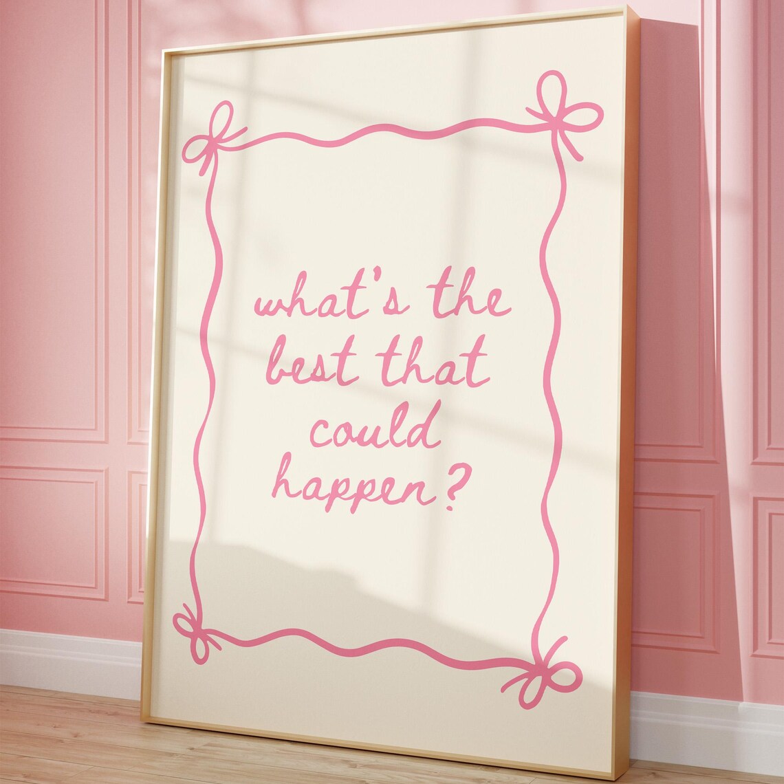 What's the Best That Could Happen Pink Bow Inspirational Quote Poster