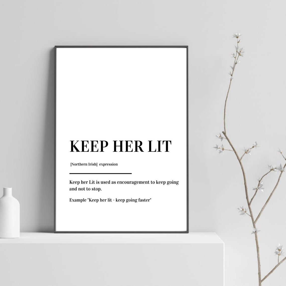 Keep Her Lit Northern Irish Expression Dictionary Definition Wall Art