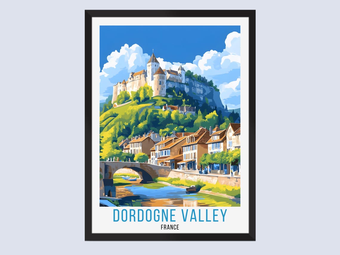 Dordogne Valley France Castle Stone Bridge River Travel Poster