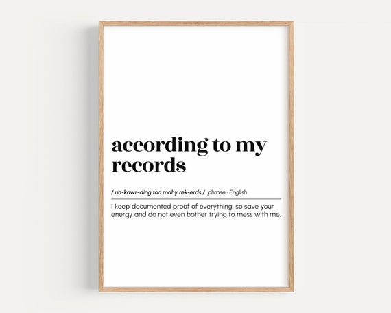 According To My Records Funny Definition Print Office Wall Art Home Decor Coworker Gift