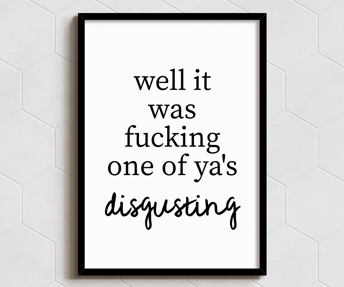 Funny Sarcastic Quote Poster One Of Yas Disgusting Office Humor Wall Decor Gift