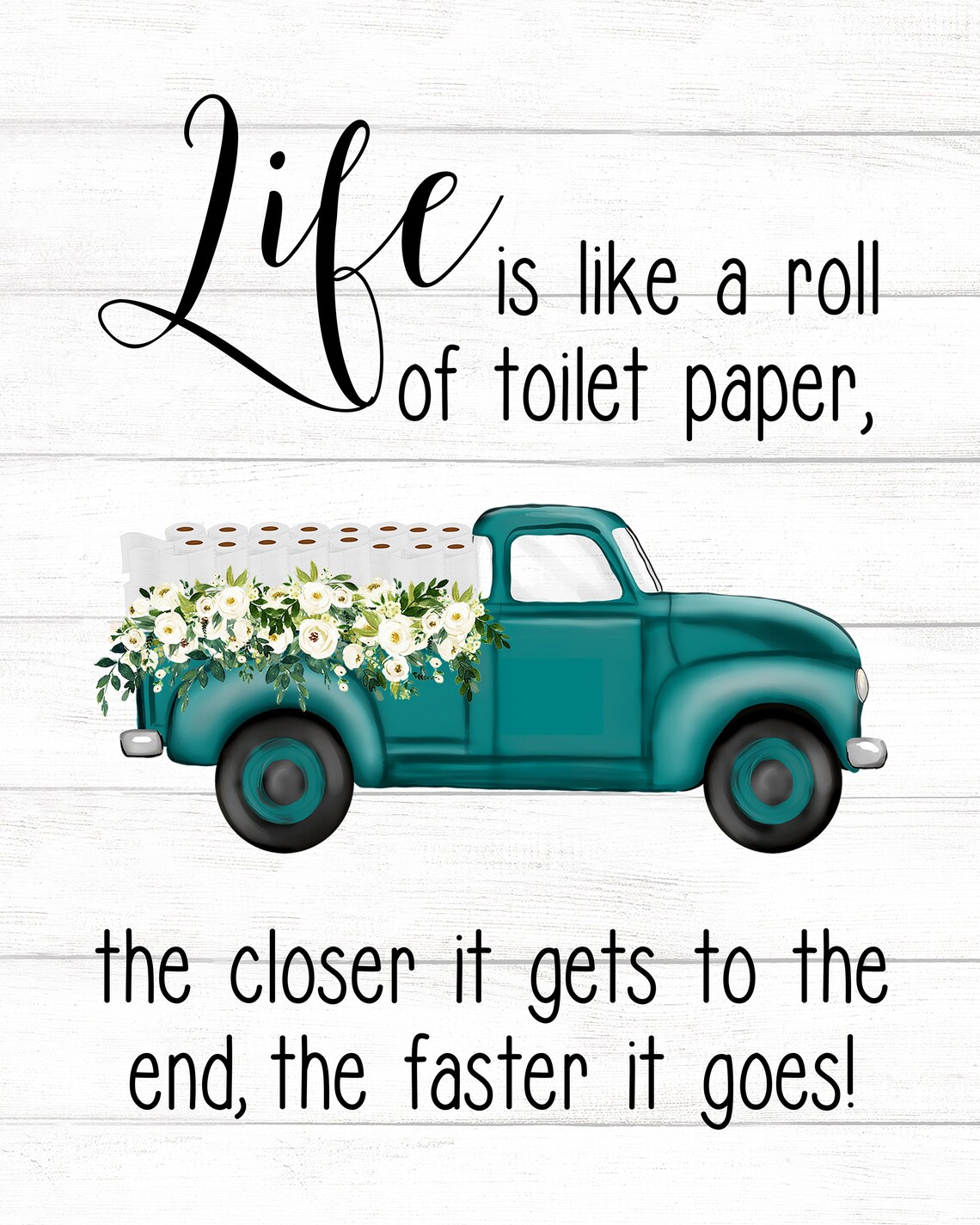Downloadlife Is Like A Roll Of Toilet Paperteal Antique Truckfarmhouse Decorfarmhouse Decorationsrustic Decor - Image 2