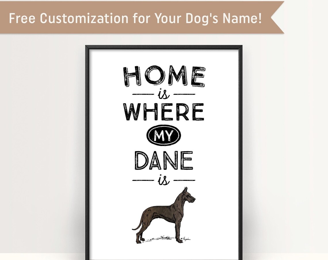 Home Is Where My Dane Is Great Dane Dog Quote Poster for Dane Owners