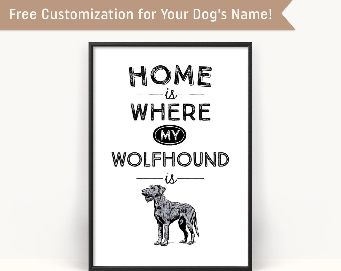 Home Is Where My Wolfhound Is Irish Wolfhound Dog Quote Poster