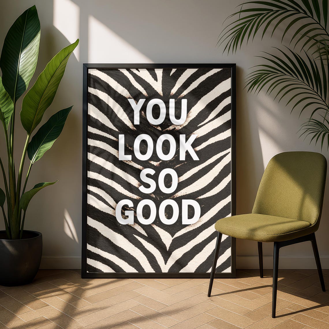 You Look So Good Zebra Stripe Bold Fashion Quote Statement Poster