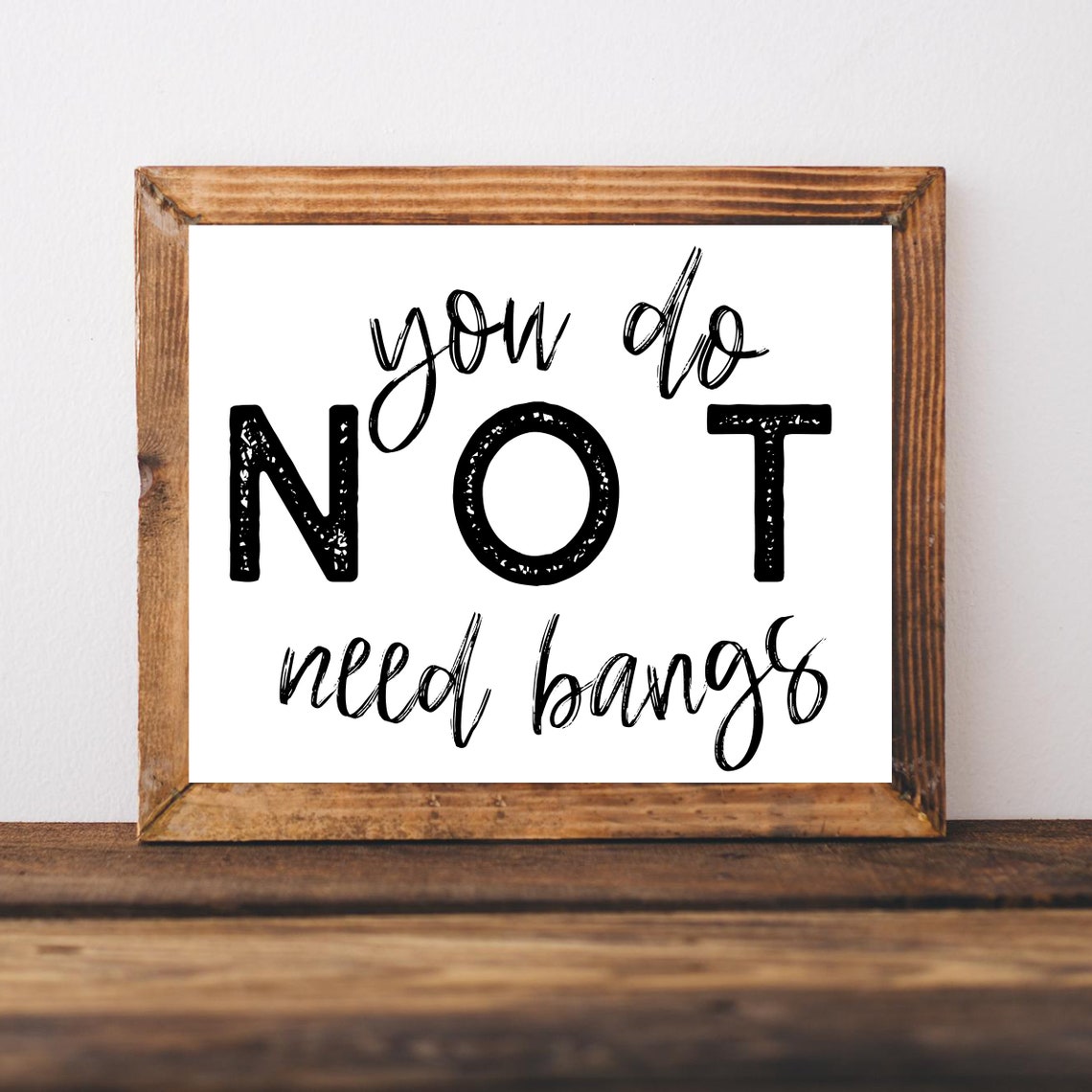 You Do Not Need Bangs Funny Hair Salon Decor Quote Sign Poster