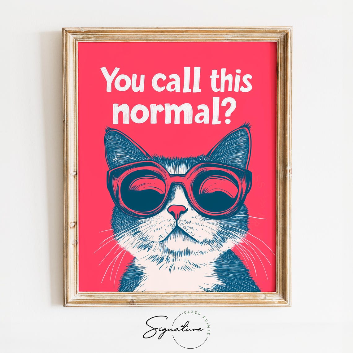 You Call This Normal Funny Sunglasses Cat Bold Pop Style Wall Art