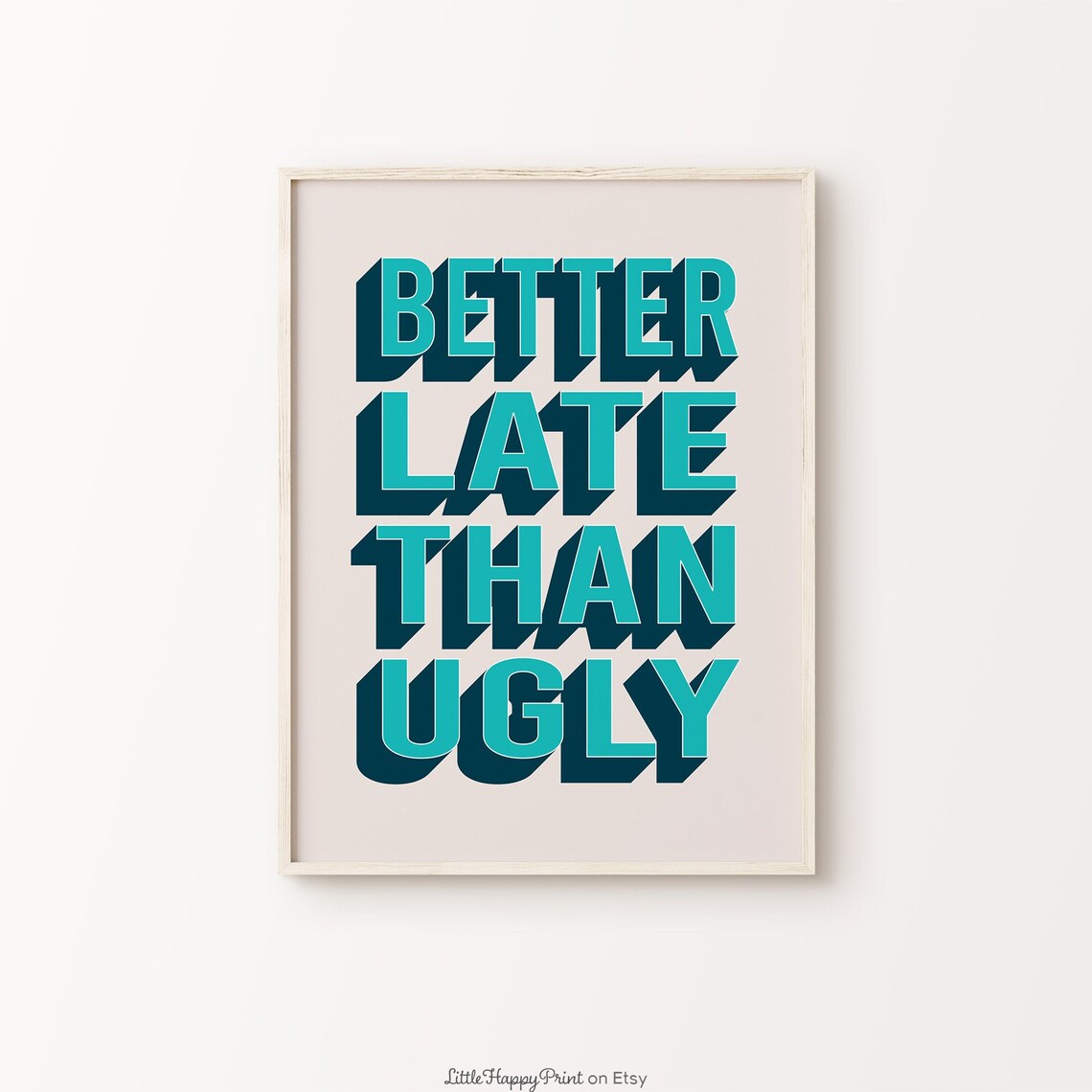 Better Late Than Ugly Teal Navy Retro Funny Beauty Quote Poster