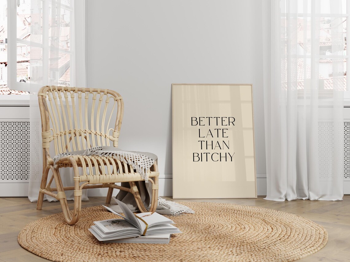 Better Late Than Bitchy, Sassy Typography Poster - Image 3