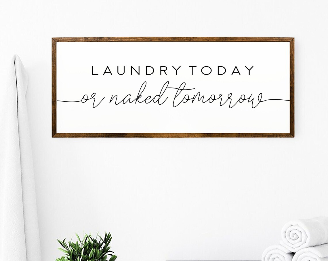 Laundry Today Or Naked Tomorrow Funny Wall Art Print