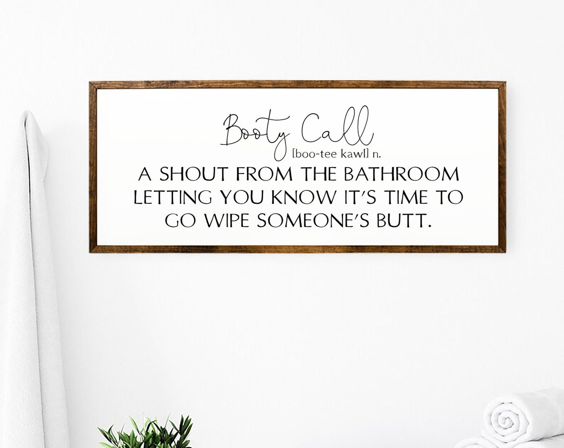 Booty Call Definition Sign Farmhouse Sign Bathroom Decor Farmhouse Bathroom Kids Bathroom Sign Family Sign Funny Bathroom Sign