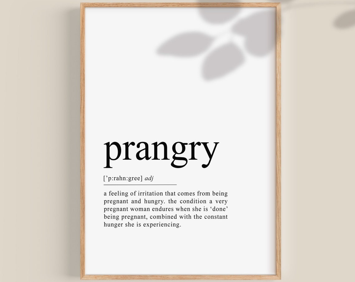 Prangry Pregnancy Hungry Funny Definition Meaning Gift Print