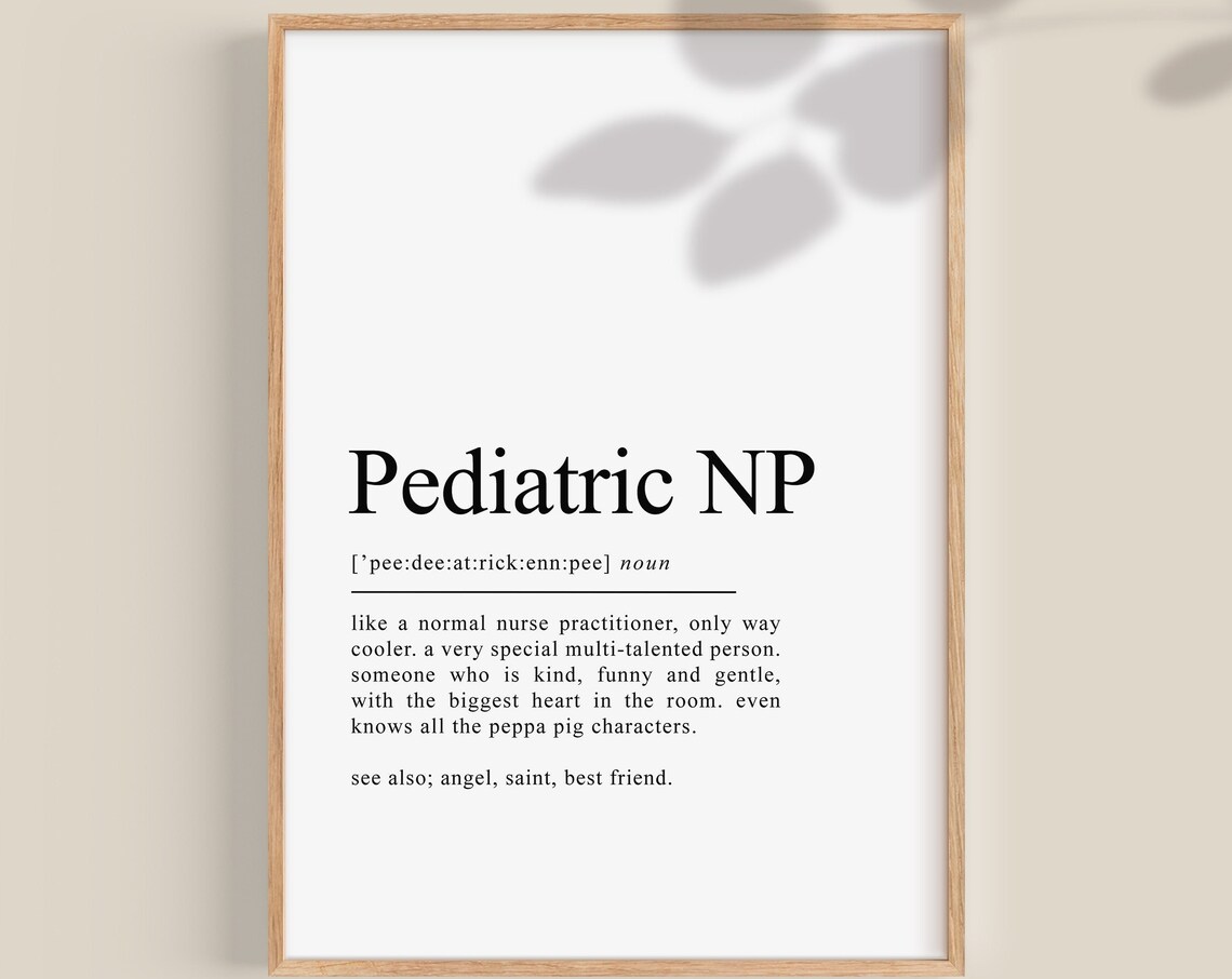 Pediatric Nurse Practitioner Definition Art Print
