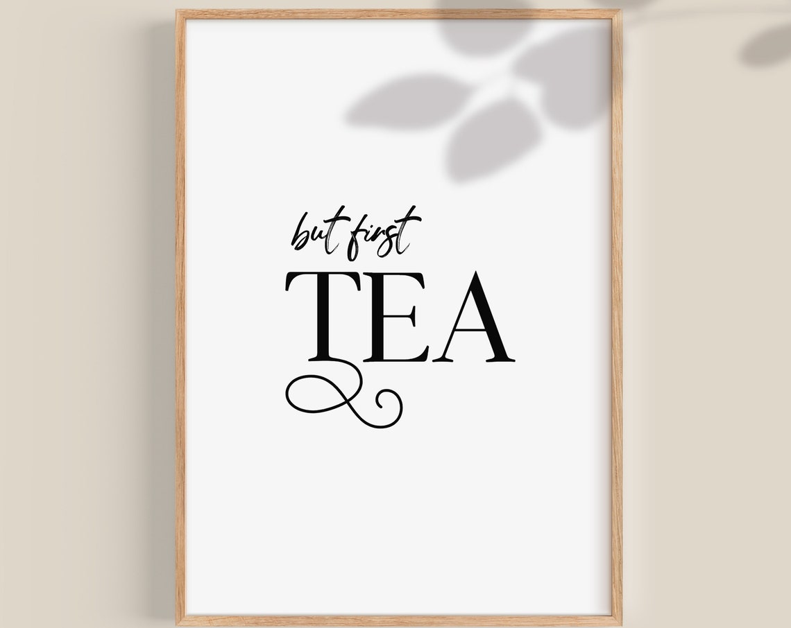 Chic But First Tea Modern Script Typography Kitchen Quote Poster