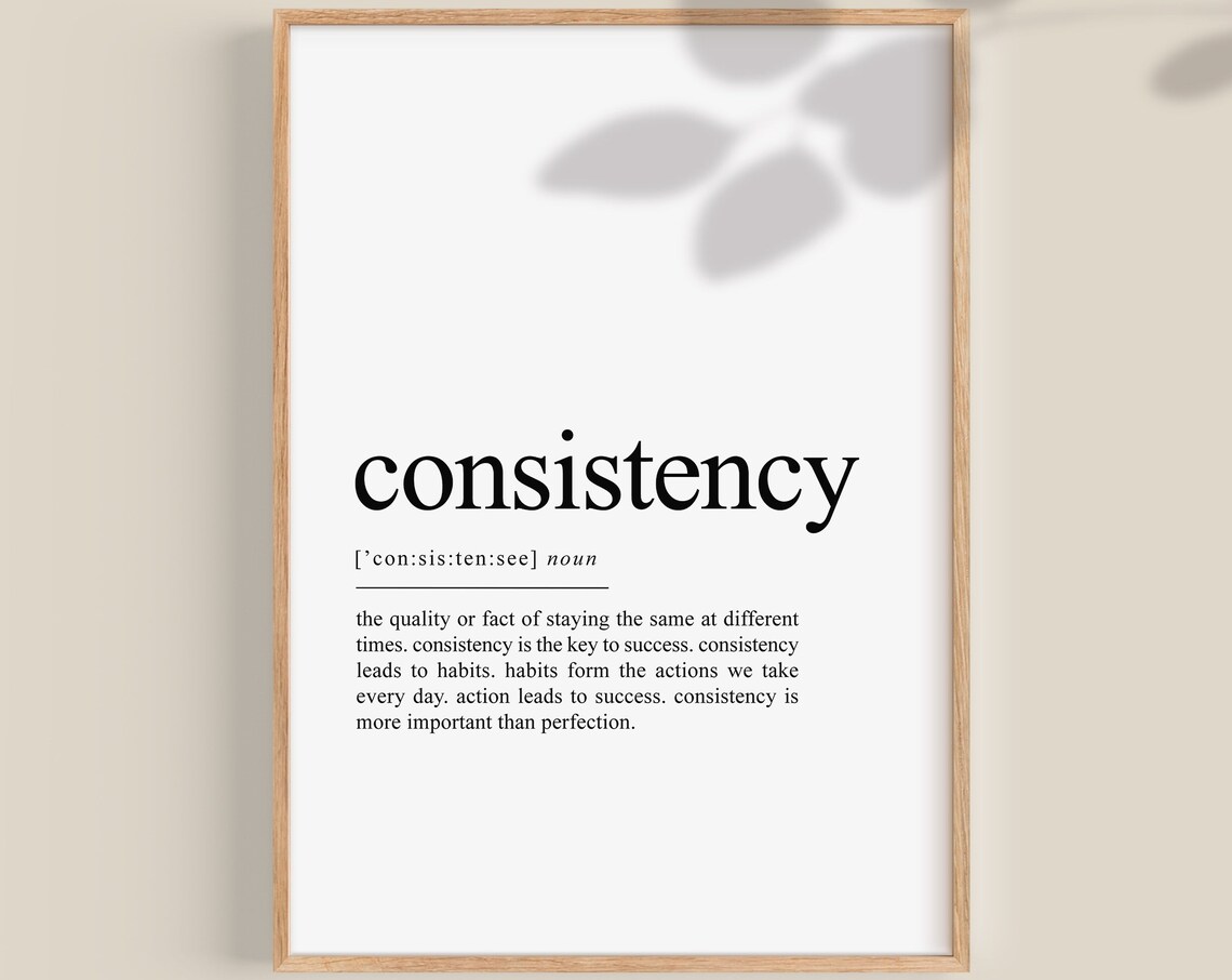 Consistency Definition Art Print, Office Motivational Quote