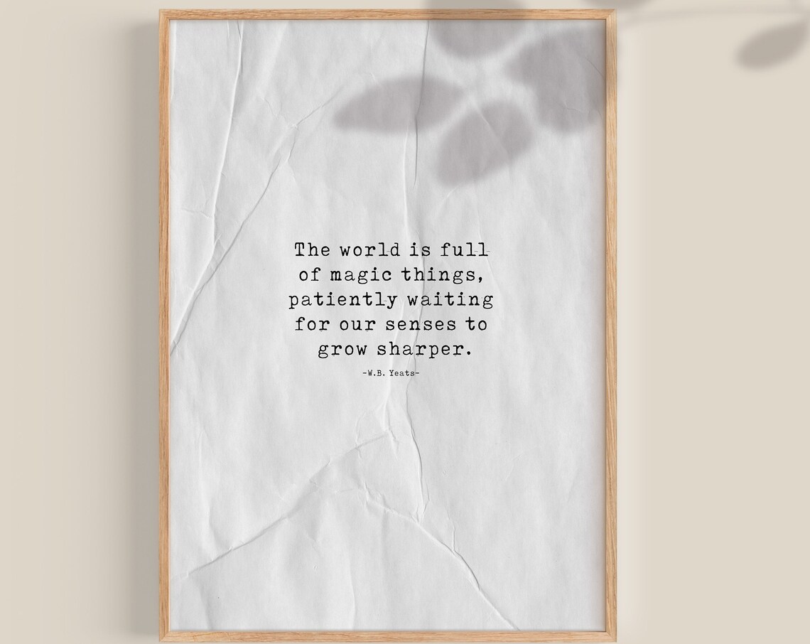 W.B. Yeats Inspirational Magic Things Quote Poetry Art Poster