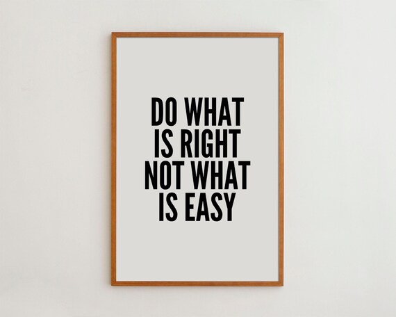 Do What Is Right Typography Art Print, Black White