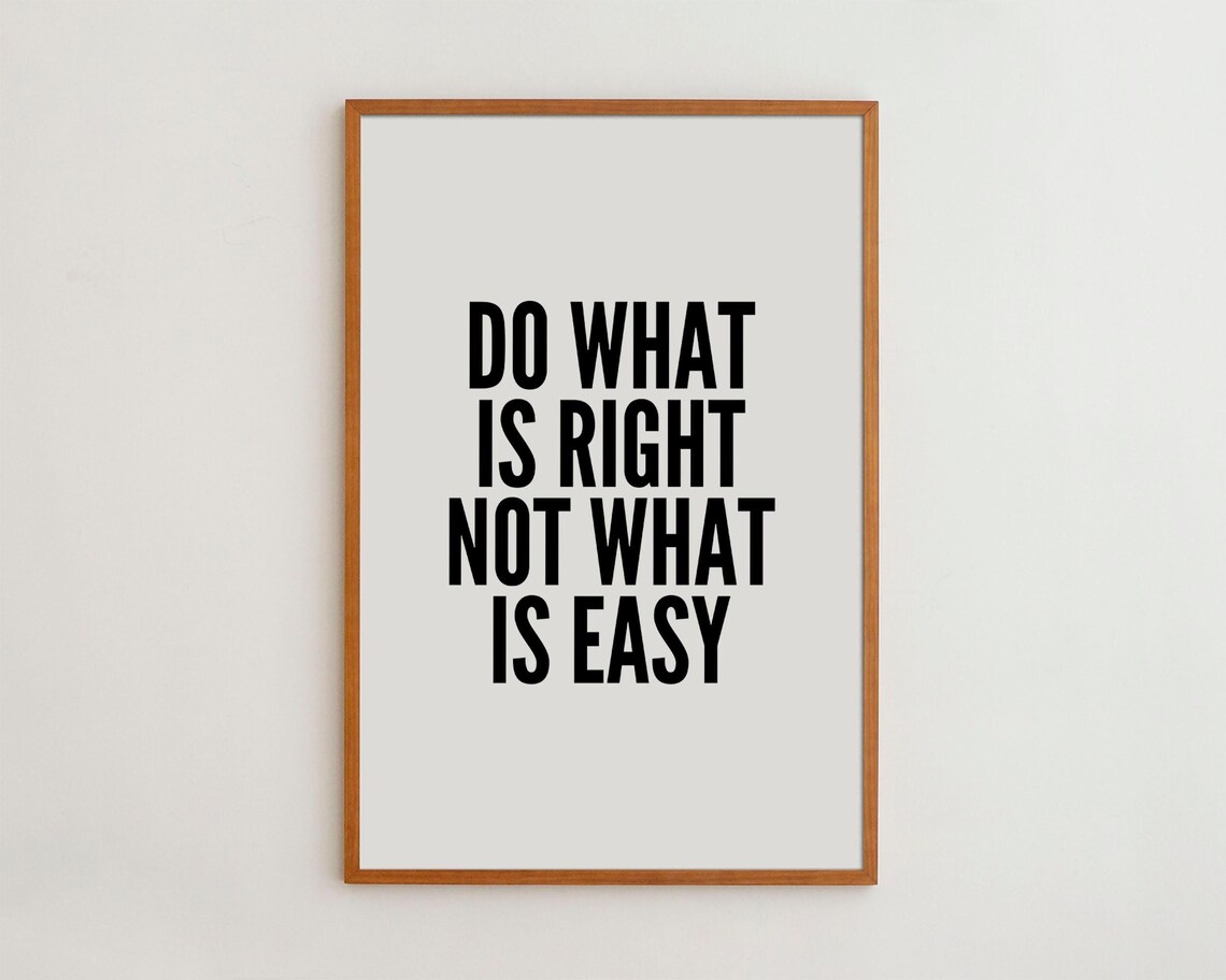 Do What Is Right Typography Art Print, Black White